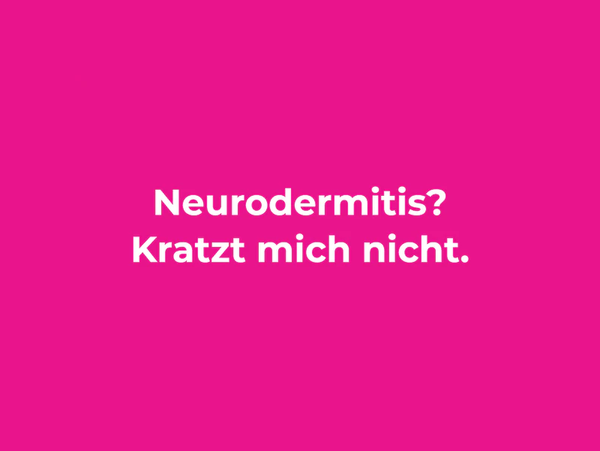 Weißer Text auf pinkem Hintergrund: Neurodermitis? Kratzt mich nicht.